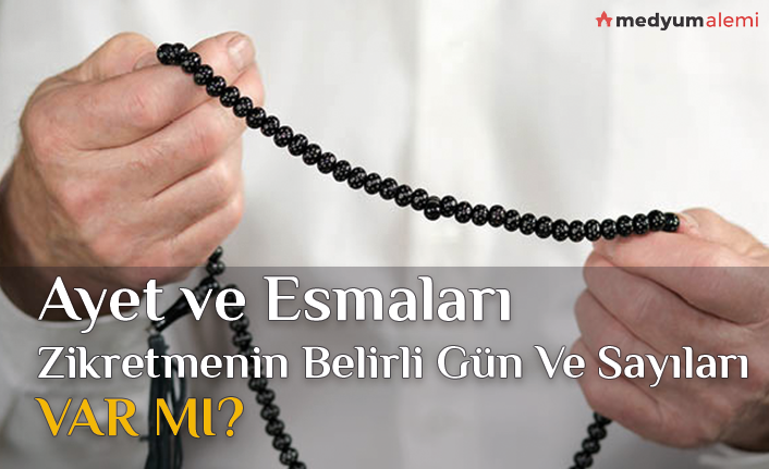 Ayet ve Esmaları Okumanın Belirli Günleri Ve Sayıları Var Mı?