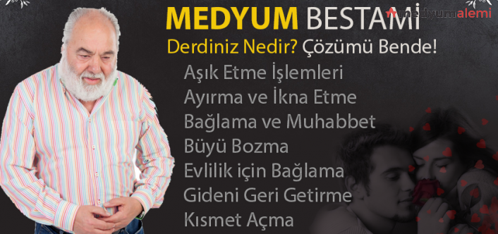 Medyum Bestami Hoca Yorumları ve Şikayetleri