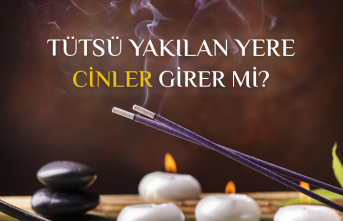 Tütsüler Ne İşe Yarar, Tütsü Yakılan Yere Cinler Gelir Mi?